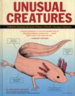 Image for Unusual creatures  : a mostly accurate account of some of the Earth&#39;s strangest animals