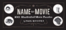 Image for Name that movie  : 100 illustrated movie puzzles