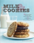 Image for Milk &amp; cookies: 89 heirloom recipes from New York&#39;s Milk &amp; Cookies Bakery