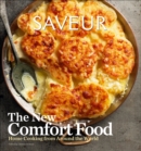 Image for Saveur: the new comfort food: home cooking from around the world