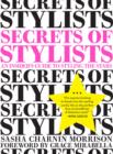 Image for The secrets of stylists: an insider&#39;s guide to styling the stars