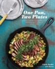 Image for One Pan, Two Plates: More Than 70 Complete Weeknight Meals for Two