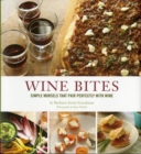 Image for Wine bites: 64 simple morsels that pair perfectly with wine