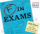 Image for 2013 Daily Calendar : F in Exams