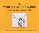 Image for 2013 Daily Calendar : Worst-case Scenario