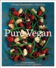 Image for Pure vegan: 70 recipes for beautiful meals and clean living