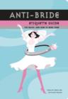 Image for Anti-bride etiquette guide: the rules - and how to bend them