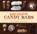 Image for Hand-crafted candy bars  : from-scratch, all-natural, gloriously grown-up confections