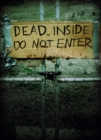 Image for Dead Inside: Do Not Enter: Notes from the Zombie Apocalypse.