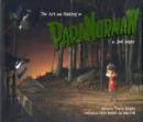 Image for The art and making of ParaNorman