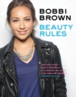 Image for Beauty rules  : fabulous looks, beauty essentials, and life lessons for loving your teens and twenties
