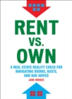 Image for Rent vs. own: a real estate reality check for navigating booms, busts, and bad advice