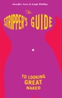 Image for The stripper&#39;s guide to looking great naked
