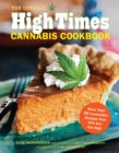 Image for Official High Times cannabis cookbook: more than 50 irresistible recipes that will get you high