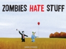 Image for Zombies hate stuff