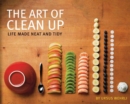 Image for The art of clean up  : life made neat and tidy