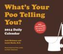 Image for What&#39;s Your Poo Telling You 2014 Daily Calendar