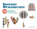 Image for Instant Ornaments Junzo Terada : 10 Punch-Out Decorations for Year-Round Display