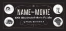 Image for Name that movie: 100 illustrated movie puzzles