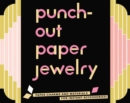 Image for Punch Out Paper Jewelry