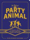Image for Book of the Party Animal : A Champion&#39;s Guide to Party Skills, Pranks, and Mayhem