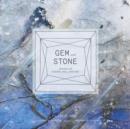 Image for Gem and stone: jewels of Earth, sea, and sky
