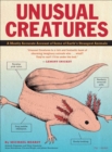 Image for Unusual creatures: a mostly accurate account of Earth&#39;s strangest animals