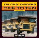 Image for Trucks and Diggers One to Ten.