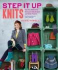 Image for Step it up knits: take your skills to the next level with 25 quick and stylish projects
