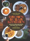 Image for Brown Sugar Kitchen  : recipes and stories from everyone&#39;s favorite soul food restaurant