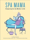 Image for Spa mama: pampering for the mother-to-be