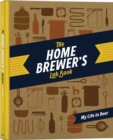 Image for The Home Brewer&#39;s Lab Book : My Life in Beer
