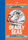 Image for Worst-Case Scenario Ultimate Adventure Novel: Deadly Seas