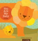 Image for You Are My Baby: Safari