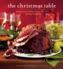 Image for The Christmas table: recipes and crafts to create your own holiday tradition
