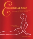 Image for Essential yoga: an illustrated guide to over 100 yoga poses and meditations