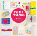 Image for Pretty packages  : 45 creative giftwrapping projects