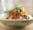 Image for Quick &amp; Easy Korean Cooking: More Than 70 Everyday Recipes