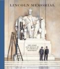 Image for Lincoln Memorial  : the story and design of an American monument