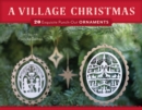 Image for A Village Christmas: 20 Exquisite Punch-Out Ornaments