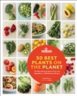 Image for 50 best plants on the planet: the most nutrient-dense fruits and vegetables, in 150 delicious recipes