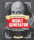 Image for Shakespeare insult generator  : mix and match more than 150,000 insults in the bard&#39;s own words