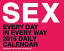 Image for 2015 Daily Calendar : Sex Every Day in Every Way