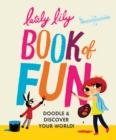 Image for Lately Lily Book of Fun : Doodle &amp; Discover Your World!