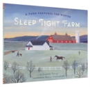 Image for Sleep tight farm  : a farm prepares for winter