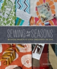 Image for Sewing for all seasons: 24 stylish projects to make throughout the year
