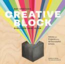 Image for Creative block: get unstuck : discover new ideas : advice and projects from 50 successful artists