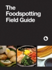 Image for The Foodspotting Field Guide