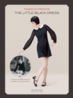Image for Famous frocks: the little black dress : patterns for 20 garments inspired by fashion icons