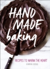 Image for Hand made baking: recipes to warm the heart